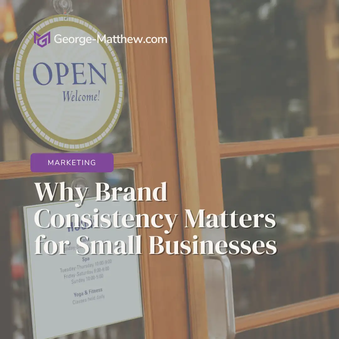 Featured image for “Why Brand Consistency Matters for Small Businesses”